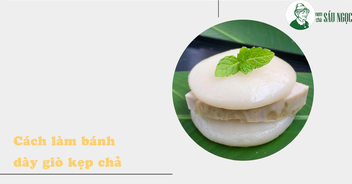 Hướng dẫn cách làm bánh giầy kẹp chả lụa thơm ngon